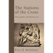 The Stations of the Cross: Photographs and Meditations