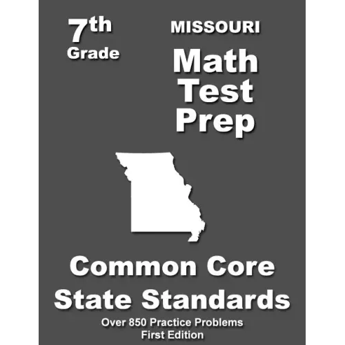 Missouri 7th Grade Math Test Prep: Common Core Learning Standards
