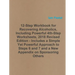 12-Step Workbook for Recovering Alcoholics, Including Powerful 4th-Step Worksheets, 2018 Revised Edition - Includes a Simple Yet Powerful Approach to