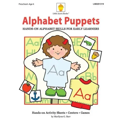 Alphabet Puppets: Hands-on Alphabet Skills for Early Learners