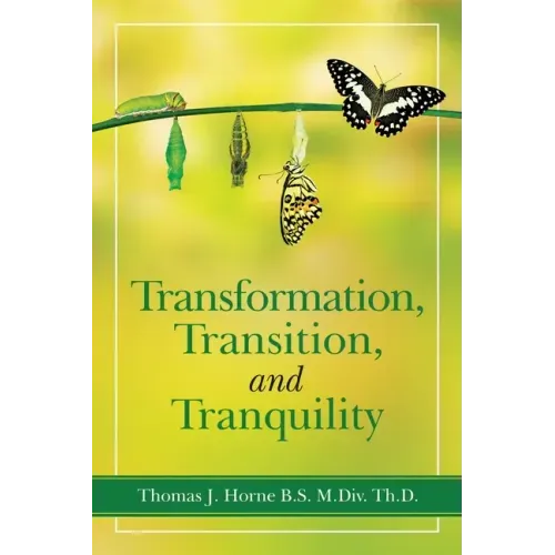 Transformation, Transition, and Tranquility