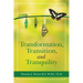 Transformation, Transition, and Tranquility