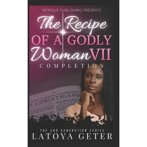 The Recipe Of A Godly Woman VII: Completion: The 2nd Generation Series