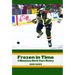Frozen in Time: A Minnesota North Stars History