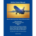 Airline Career Manual: What You Need to Know About Taking Off With the Airlines!