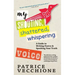 My Shouting, Shattered, Whispering Voice: A Guide to Writing Poetry and Speaking Your Truth