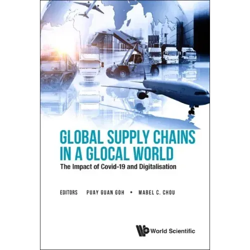 Global Supply Chains in a Glocal World: The Impact of Covid-19 and Digitalisation