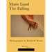 Marie Lund: The Falling: Photographs by Frederik Worm