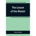 The Lesson of the Master