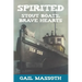 Spirited: Stout Boats Brave Hearts