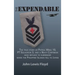 The Expendable: The True Story of Patrol Wing 10, PT Squadron 3, and a Navy Corpsman Who Refused to Surrender When the Philippine Islands Fell to Japa