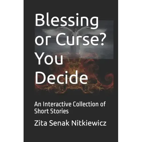 Blessing or Curse? You Decide: An Interactive Collection of Short Stories