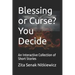 Blessing or Curse? You Decide: An Interactive Collection of Short Stories