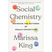 Social Chemistry: Decoding the Patterns of Human Connection