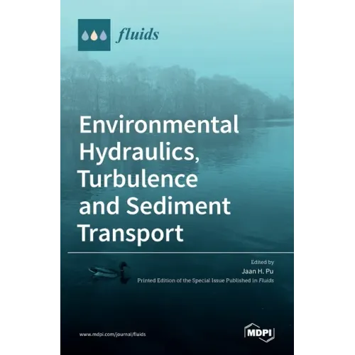 Environmental Hydraulics, Turbulence and Sediment Transport