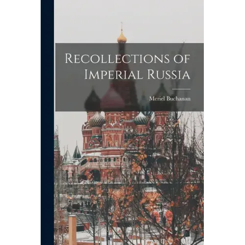 Recollections of Imperial Russia