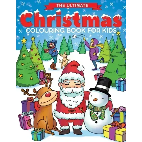 The Ultimate Christmas Colouring Book for Kids: Fun Children's Christmas Gift or Present for Toddlers & Kids - 50 Beautiful Pages to Colour with Santa