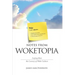 Notes From Woketopia: Laying Bare the Lunacy of Woke Culture
