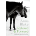Relaxed & Forward: Relationship Advice From Your Horse