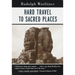 Hard Travel to Sacred Places