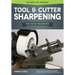 Tool & Cutter Sharpening for Home Machinists
