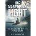 His Marvelous Light: The Secrets of the Kingdom
