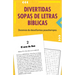 Divertidas Sopas de Letras Bíblicas: Docenas de Desafiantes Pasatiempos