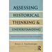 Assessing Historical Thinking and Understanding: Innovative Designs for New Standards