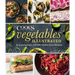 Vegetables Illustrated: An Inspiring Guide with 700+ Kitchen-Tested Recipes