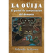 La ouija: El portal de comunicacion del demonio