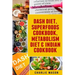 Dash Diet, Superfoods Cookbook, Metabolism Diet & Indian Cookbook