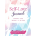Self-Love Journal: Improve Your Mindset in 90 Days