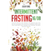 Intermittent Fasting 16/8: Step by Step to Lose Weight, Eat Healthy and Feel Better Following this Lifestyle. Increase Energy and Heal Your Body
