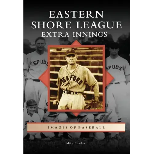 Eastern Shore League: Extra Innings
