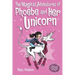 The Magical Adventures of Phoebe and Her Unicorn: Two Books in One