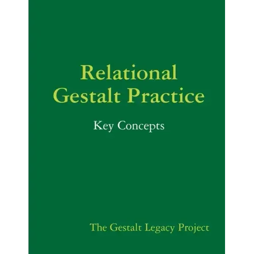 Relational Gestalt Practice: Key Concepts
