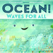 Ocean!: Waves for All