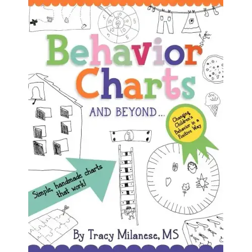 Behavior Charts and Beyond: Simple hand-made charts that work.