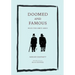 Doomed and Famous: Selected Obituaries