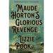 Maude Horton's Glorious Revenge