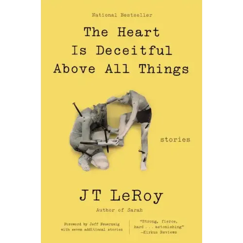 The Heart Is Deceitful Above All Things: Stories
