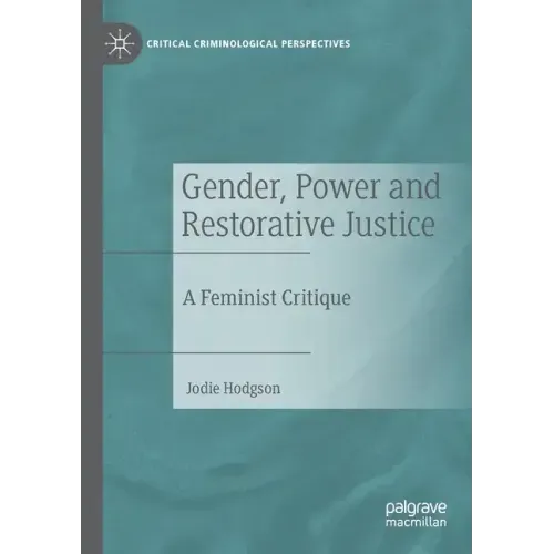 Gender, Power and Restorative Justice: A Feminist Critique