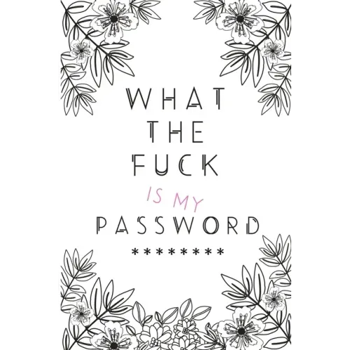 What the Fuck is my Password