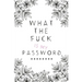 What the Fuck is my Password