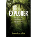 Explorer: The Quest for Adventure and the Great Unknown