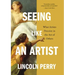 Seeing Like an Artist: What Artists Perceive in the Art of Others