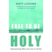 Free to Be Holy