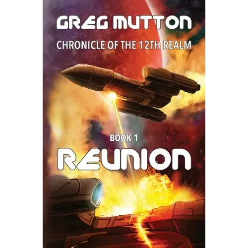 Reunion: Chronicle of the 12th Realm Book 1