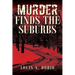 Murder Finds the Suburbs