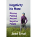 Negativity No More: Staying Positive Around Negative People